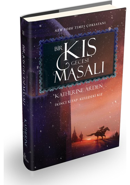 Bir Kış Gecesi Masalı 2 Kuledeki Kız - Katherine Arden (Ciltli)