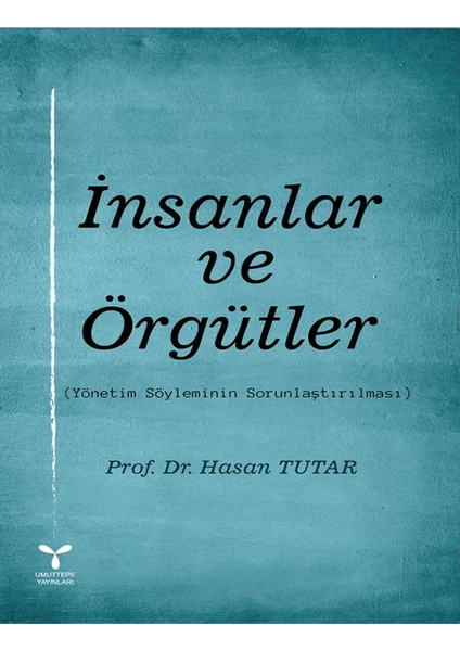 Insanlar ve Örgütler  -Hasan Tutar