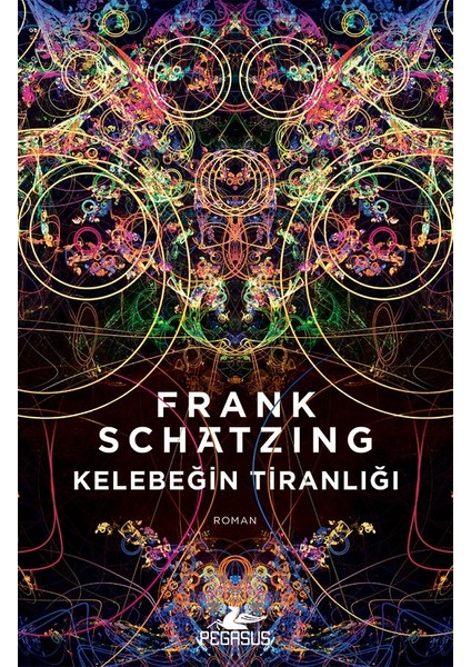 Kelebeğin Tiranlığı - Frank Schatzing