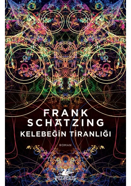 Kelebeğin Tiranlığı - Frank Schatzing