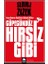 Güpegündüz Hırsız Gibi - İnsan Sonrası Kapitalizm Çağında İktidar 1