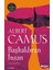 Başkaldıran İnsan - Albert Camus 1