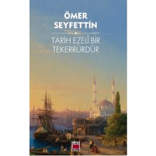 Tarih Ezeli Bir Tekerrürdür