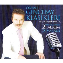 Orhan Gencebay – Orhan Gencebay Klasikleri: Sizin Seçtikleriniz (66'dan.. 1993'E • 2. Albüm 2. Yaşam) (2 Cd)