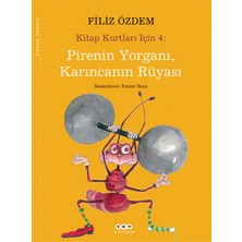 Pirenin Yorganı, Karıncanın Rüyası / Kitap Kurtları Için 4 - Filiz Özdem