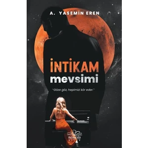 Intikam Mevsimi - "göze Göz, Hepimizi Kör Eder."