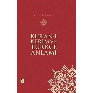 Kur'an-ı Kerim ve Yüce Anlamı - Ali Bulaç Mealli Kuran