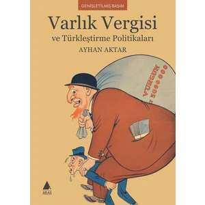 Varlık Vergisi ve Türkleştirme Politikaları - Ayhan Aktar