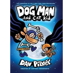 Dog Man And Cat Kid - Dav Pilkey