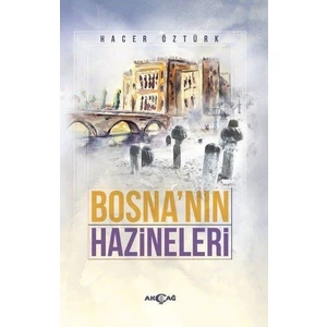 Akçağ Yayınları Bosna'nın Hazineleri - Hacer Öztürk
