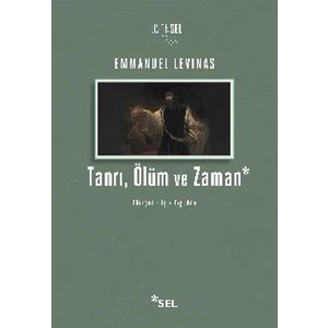 Tanrı, Ölüm ve Zaman - Emmanuel Levinas