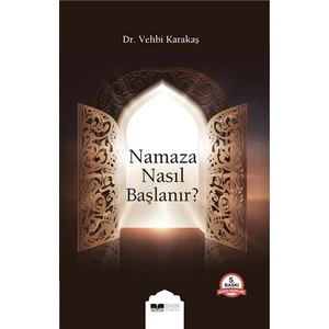 Siyer Yayınları Namaza Nasıl Başlanır? - Vehbi Karakaş
