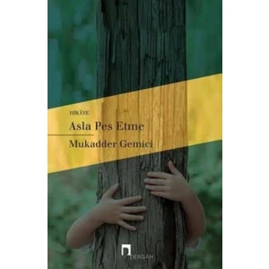 Asla Pes Etme - Mukadder Gemici