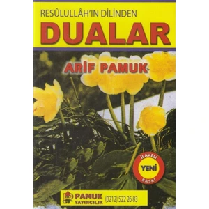 Pamuk Yayıncılık Resulullah'ın Dilinden Dualar / DUA-053 - Arif Pamuk