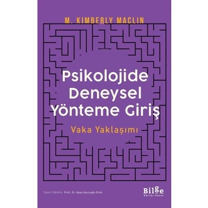 Psikolojide Deneysel Yönteme Giriş Vaka Yaklaşımı - M. Kimberly Maclin