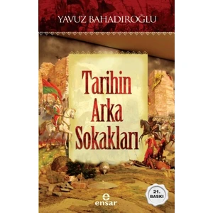 Tarihin Arka Sokakları - Yavuz Bahadıroğlu
