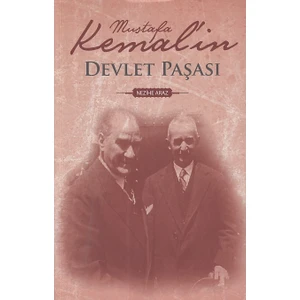 Mustafa Kemal'in Devlet Paşası - Nezihe Araz