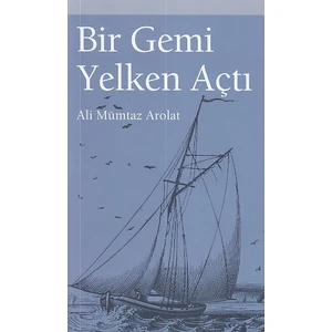 Bir Gemi Yelken Açtı