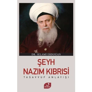 Şeyh Nazım Kıbrısi Tasavvuf Anlayışı