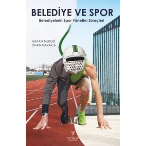 Belediye ve Spor - Belediyelerin Spor Yönetim Süreçleri