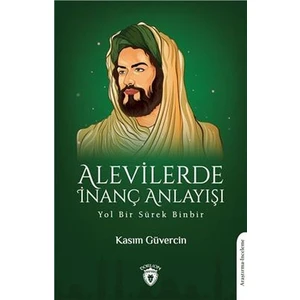 Alevilerde Inanç Anlayışı