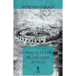 Irak'ın Fethi ve Islamlaşma Süreci