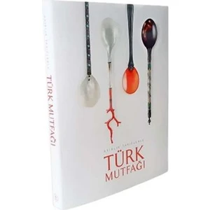 Kültür ve Turizm Bakanlığı Yayınları Asırlık Tariflerle Türk Mutfağı