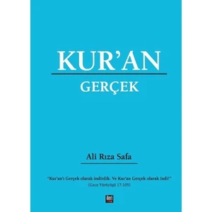 Kur’an Gerçek - Ali Rıza Safa