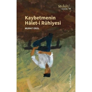 Kaybetmenin Halet-i Ruhiyesi - Murat Erol