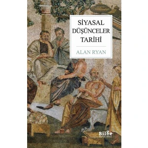 Heredotus'tan Günümüze Siyasal Düşünceler Tarihi - Alan Ryan