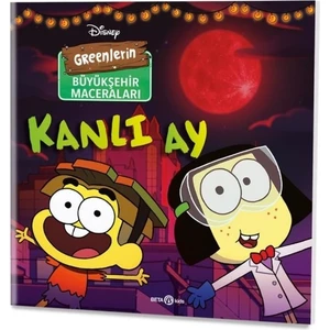 Disney - Greenlerin Büyükşehir Maceraları Kanlı Ay - Steve Behling