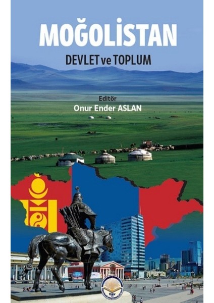 Moğolistan Devlet ve Toplum - Onur Ender Aslan