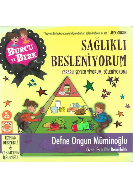 Burcu ve Berk Ile Sağlıklı Besleniyorum Yararlı Şeyler Yiyorum Eğleniyorum