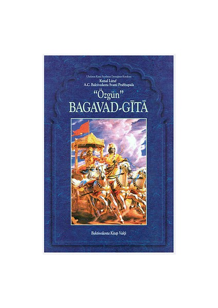 Özgün Bhagavad Gita - A.c. Bhaktivedanta Swami Prabhupada