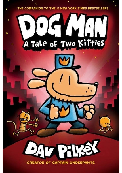 Dog Man: A Tale Of Two Kitties - Dav Pilkey