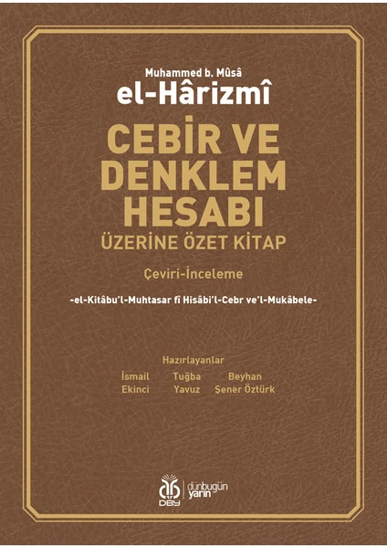 Cebir ve Denklem Hesabı Üzerine Özet Kitap (Çeviri Inceleme) - Harizmi