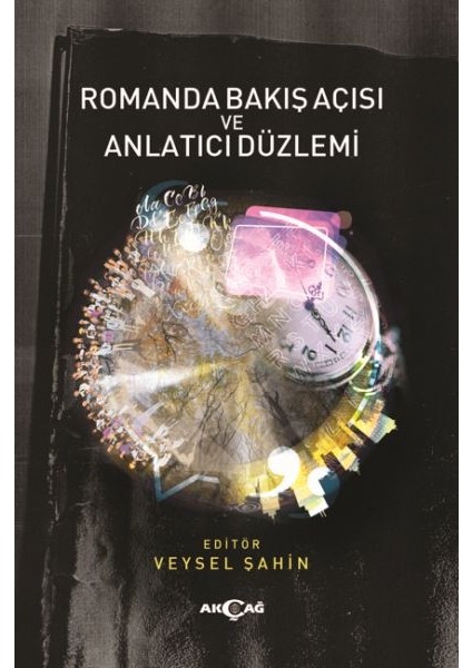 Akçağ Yayınları Romanda Bakış Açısı ve Anlatıcı Düzlemi