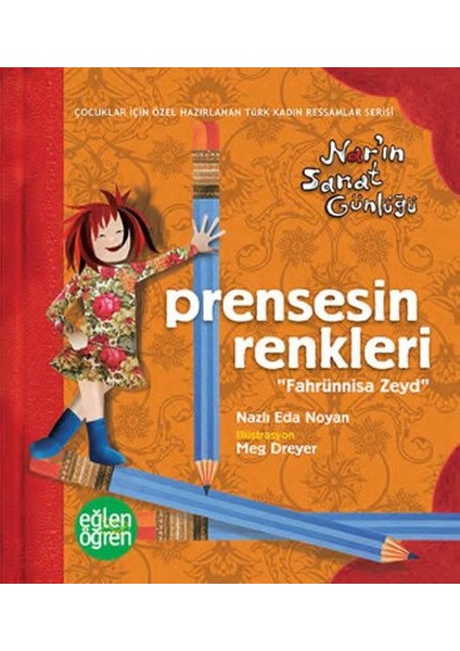 Narın Sanat Günlüğü 4 - Prensesin Renkleri (Fahrünnisa Zeyd) - Nazlı Eda Noyan