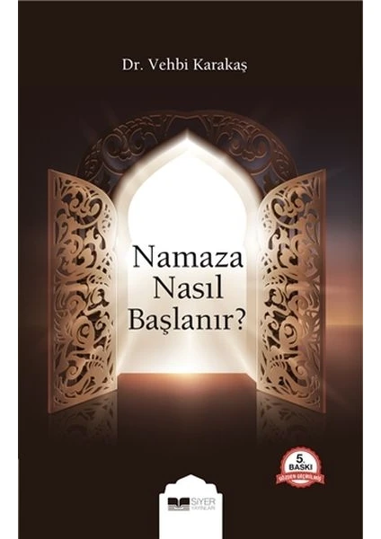 Siyer Yayınları Namaza Nasıl Başlanır? - Vehbi Karakaş