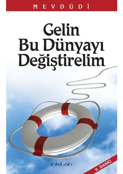 Gelin Bu Dünyayı Değiştirelim - Mevdudi