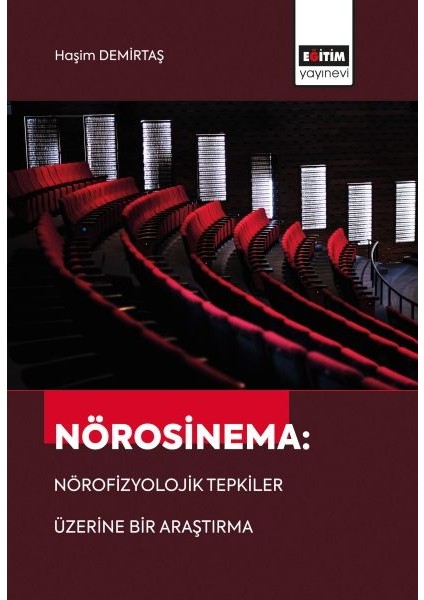 Nörosinema: Nörofizyolojik Tepkiler Üzerine Bir Araştırma