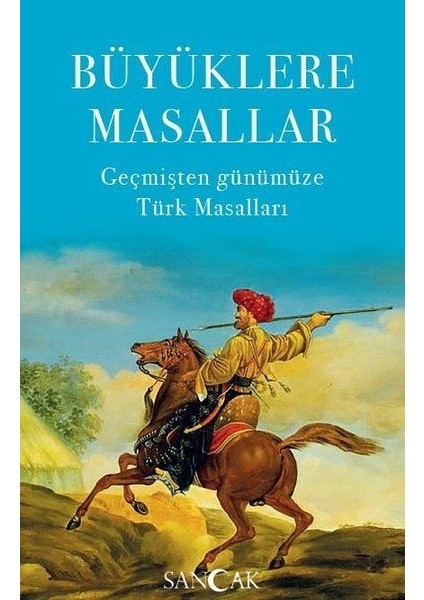 Büyüklere Masallar - Geçmişten Günümüze Türk Masalları