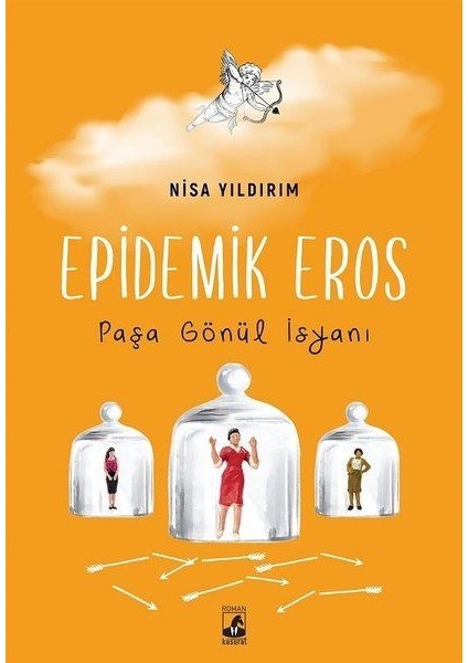 Epidemik Eros - Paşa Gönül Isyanı