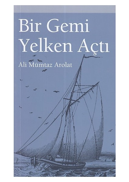 Bir Gemi Yelken Açtı