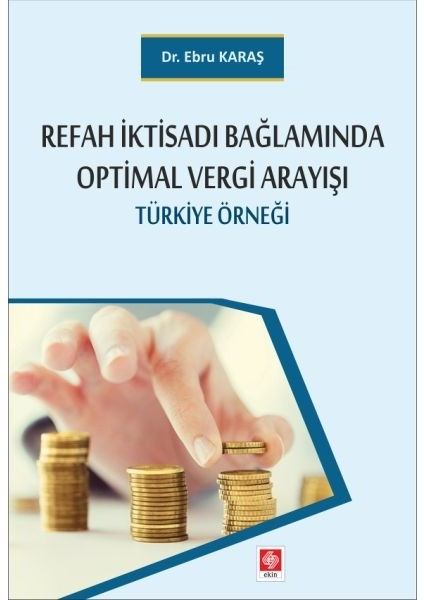 Refah Iktisadı Bağlamında Optimal Vergi Arayışı - Türkiye Örneği