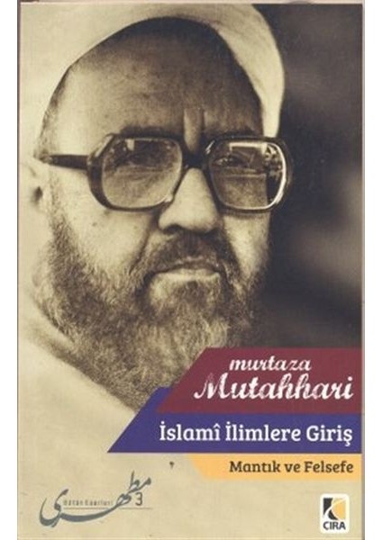 Islami Ilimlere Giriş / Mantık ve Felsefe