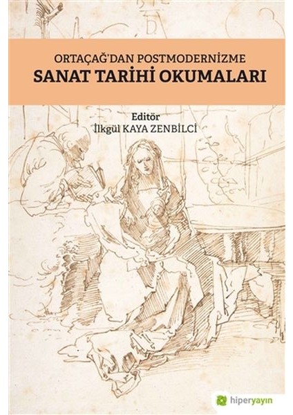 Ortaçağ’dan Postmodernizme Sanat Tarihi Okumaları