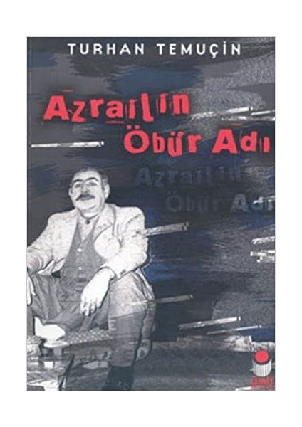 Azrail'in Öbür Adı - Turhan Temuçin