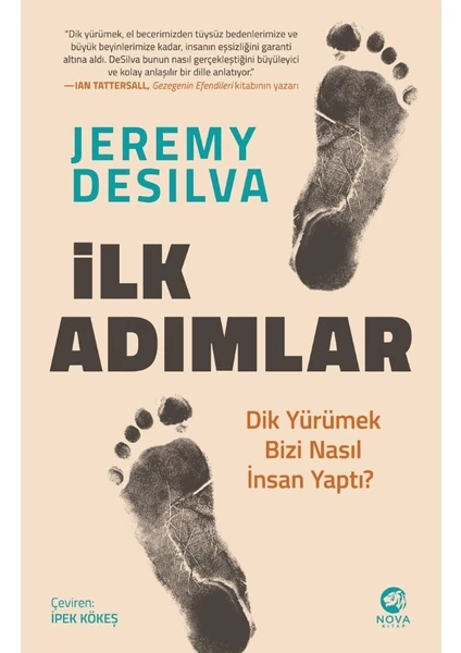 İlk Adımlar: Dik Yürümek Bizi Nasıl İnsan Yaptı? - Jeremy Desilva