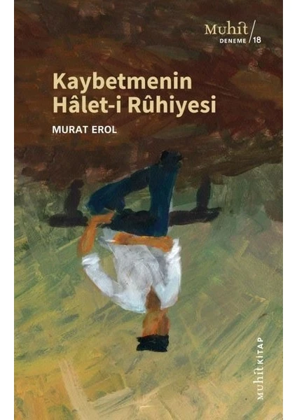 Kaybetmenin Halet-i Ruhiyesi - Murat Erol